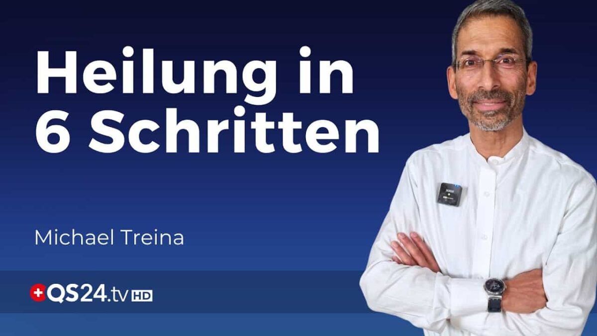 Die 6 Schritte zur umfassenden Heilung | Sinn des Lebens | QS24 Gesundheitsfernsehen