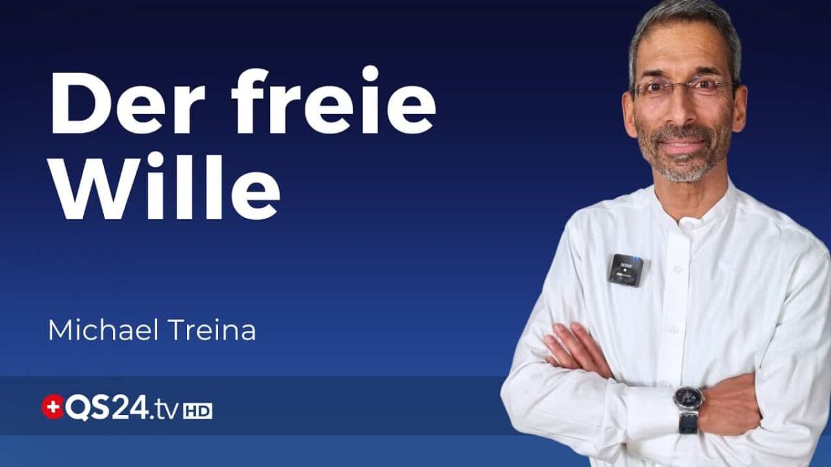 Die interessante Frage nach dem freien Willen | Sinn des Lebens | QS24 Gesundheitsfernsehen