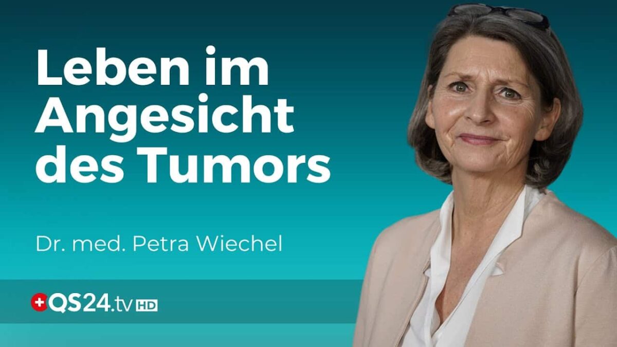 Leben mit einem Tumor: Gedanken zum Umgang mit dieser Erkrankung | Dr. med. Petra Wiechel  | QS24